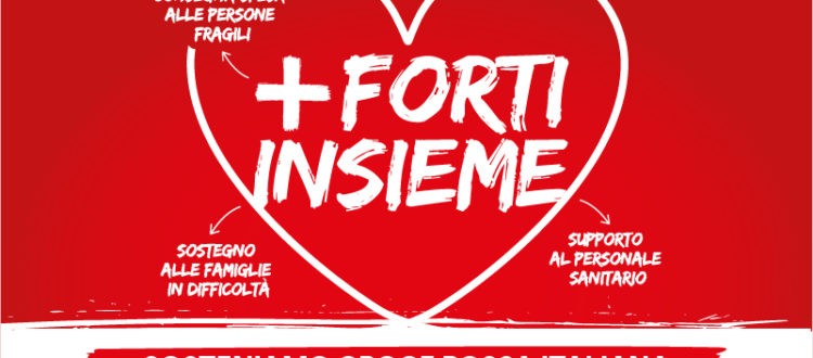 Più forti insieme: sostieni con noi la Croce Rossa Italiana