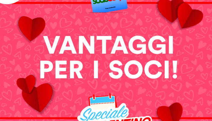 Vantaggi per i soci - Speciale San Valentino